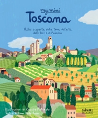 My mini Toscana. Alla scoperta della terra dell'arte, delle torri e di Pinocchio. Cover San Giminiano - Librerie.coop