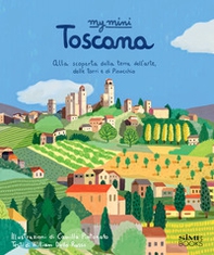 My mini Toscana. Alla scoperta della terra dell'arte, delle torri e di Pinocchio. Cover San Giminiano - Librerie.coop My mini Toscana. Alla scoperta della terra dell'arte, delle torri e di Pinocchio. Cover San Giminiano - Librerie.coop