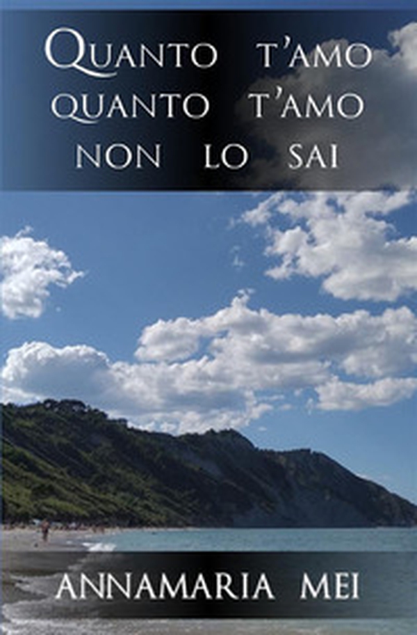 Quanto t'amo quanto t'amo non lo sai - Librerie.coop Quanto t'amo quanto t'amo non lo sai - Librerie.coop