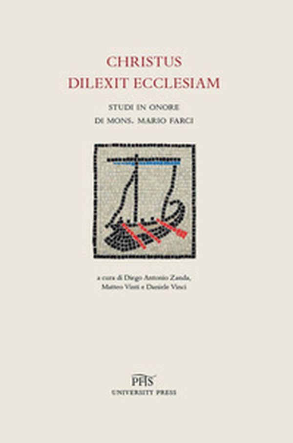 Christus dilexit ecclesiam. Studi in onore di mons. Mario Farci - Librerie.coop