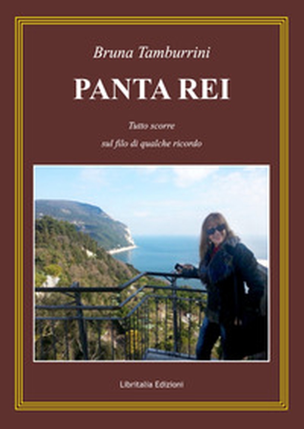 Panta rei. Tutto scorre sul filo di qualche ricordo - Librerie.coop Panta rei. Tutto scorre sul filo di qualche ricordo - Librerie.coop