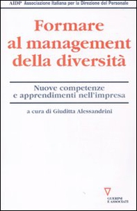 Formare al management della diversità. Nuove competenze e apprendimenti nell'impresa - Librerie.coop