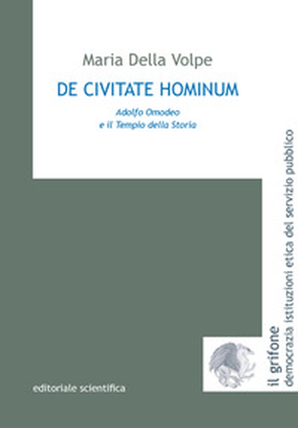 De civitate hominum. Adolfo Omodeo e il tempio della storia - Librerie.coop De civitate hominum. Adolfo Omodeo e il tempio della storia - Librerie.coop