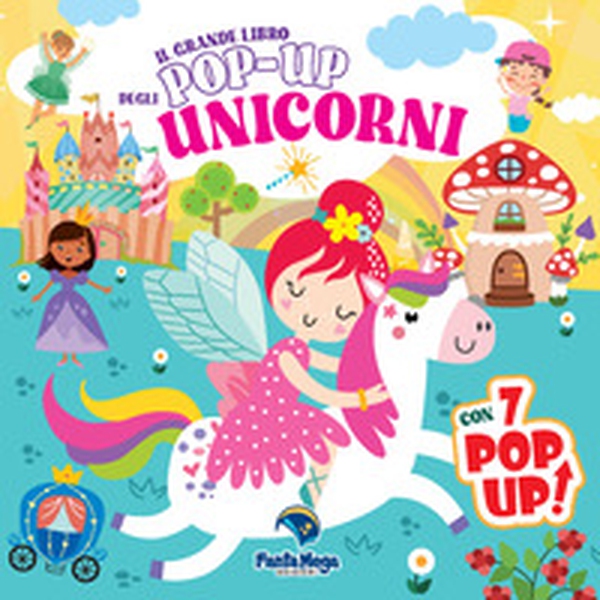 Il grande libro pop-up degli unicorni - Librerie.coop