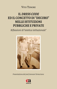 Il dress code e il concetto di «decoro» nelle istituzioni pubbliche e private. Riflessioni di «estetica istituzionale» - Librerie.coop