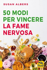 50 modi per vincere la fame nervosa - Librerie.coop