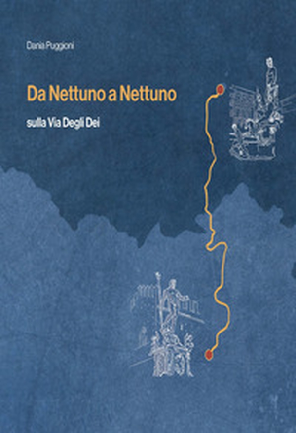 Da Nettuno a Nettuno. Sulla via degli dei - Librerie.coop Da Nettuno a Nettuno. Sulla via degli dei - Librerie.coop