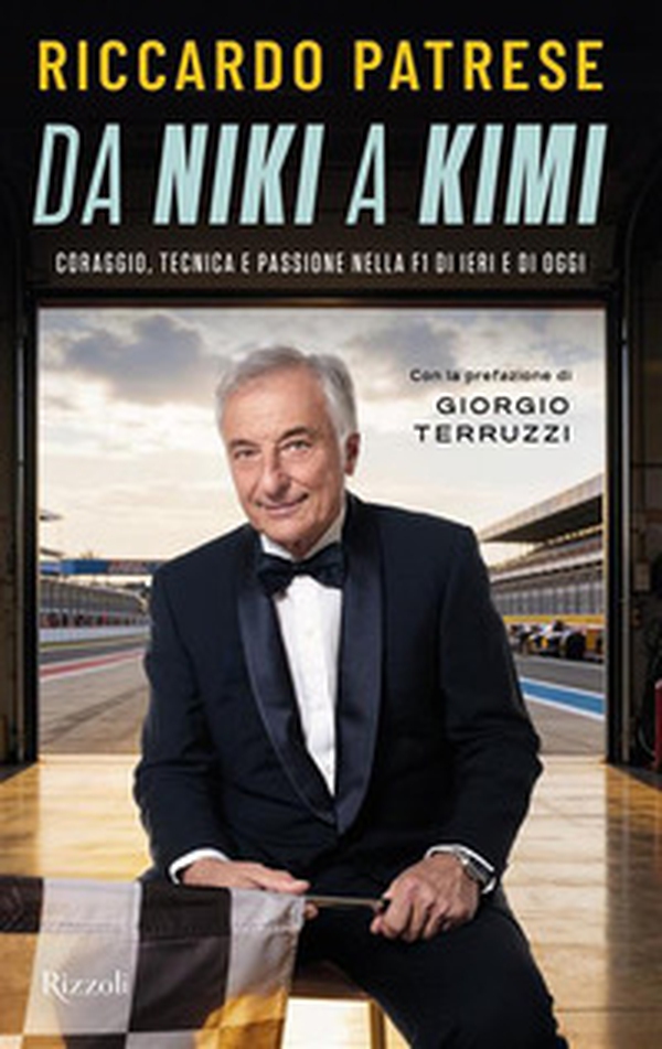 Da Niki a Kimi. Coraggio tecnica e passione nella F1 di ieri e di oggi - Librerie.coop