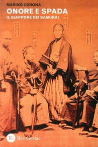 Onore e spada. Il Giappone dei samurai - Librerie.coop