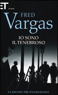 Io sono il tenebroso. I casi dei tre evangelisti - Librerie.coop Io sono il tenebroso. I casi dei tre evangelisti - Librerie.coop