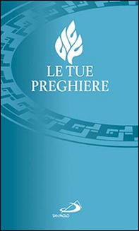 Le tue preghiere - Librerie.coop Le tue preghiere - Librerie.coop