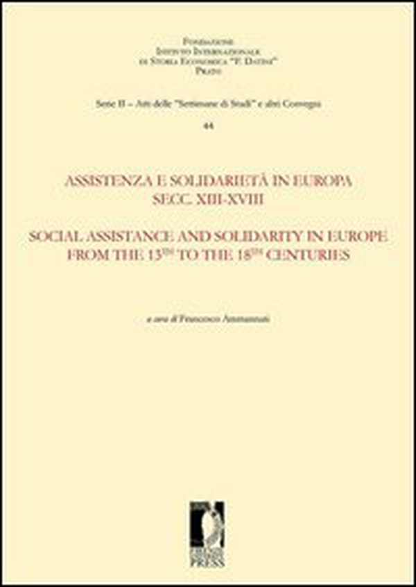 Assistenza e solidarietà in Europa secc. XIII-XVIII. Ediz. italiana e inglese - Librerie.coop