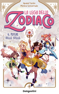 La lega dello zodiaco. Il potere delle stelle - Librerie.coop La lega dello zodiaco. Il potere delle stelle - Librerie.coop