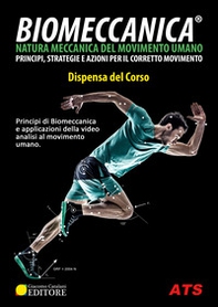 Biomeccanica. Principi di biomeccanica e applicazioni di video analisi al movimento umano - Librerie.coop