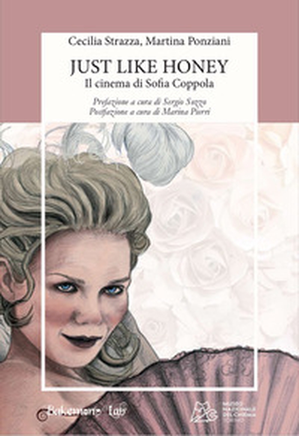 Just like honey. Il cinema di Sofia Coppola - Librerie.coop Just like honey. Il cinema di Sofia Coppola - Librerie.coop