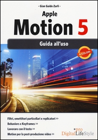 Apple motion 5. Guida all'uso - Librerie.coop Apple motion 5. Guida all'uso - Librerie.coop