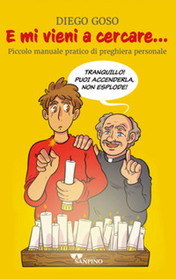 E mi vieni a cercare...Piccolo manuale pratico di preghiera personale - Librerie.coop E mi vieni a cercare...Piccolo manuale pratico di preghiera personale - Librerie.coop
