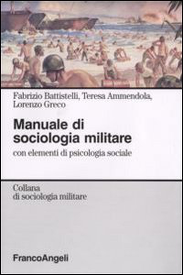 Manuale di sociologia militare. Con elementi di psicologia sociale - Librerie.coop Manuale di sociologia militare. Con elementi di psicologia sociale - Librerie.coop