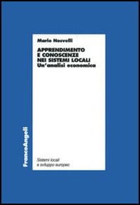 Apprendimento e conoscenze nei sistemi locali. Un'analisi economica - Librerie.coop