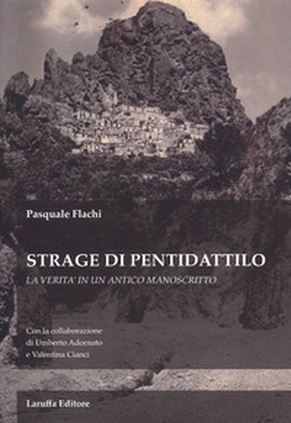 Strage di Pentidattilo. La verità in un antico manoscritto - Librerie.coop