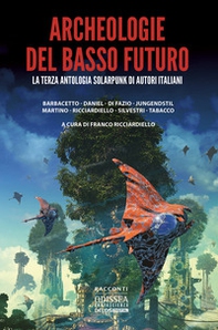 Archeologie del basso futuro - Librerie.coop