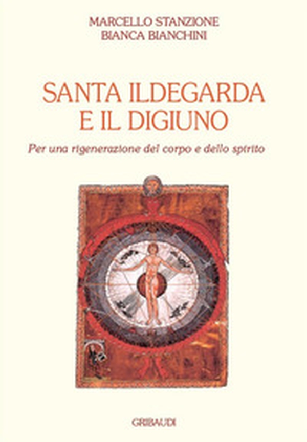 Santa Ildegarda e il digiuno. Per una rigenerazione del corpo e dello spirito - Librerie.coop Santa Ildegarda e il digiuno. Per una rigenerazione del corpo e dello spirito - Librerie.coop