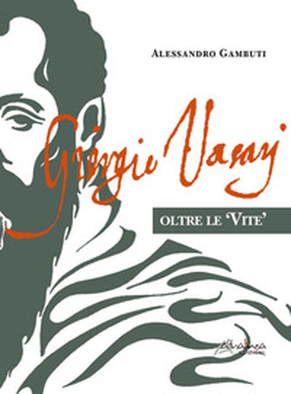 Giorgio Vasari. Oltre le «Vite» - Librerie.coop Giorgio Vasari. Oltre le «Vite» - Librerie.coop
