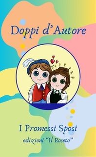 Doppi d'autore. I promessi sposi - Librerie.coop