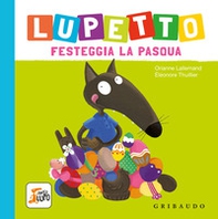 Lupetto festeggia la Pasqua. Amico lupo - Librerie.coop Lupetto festeggia la Pasqua. Amico lupo - Librerie.coop