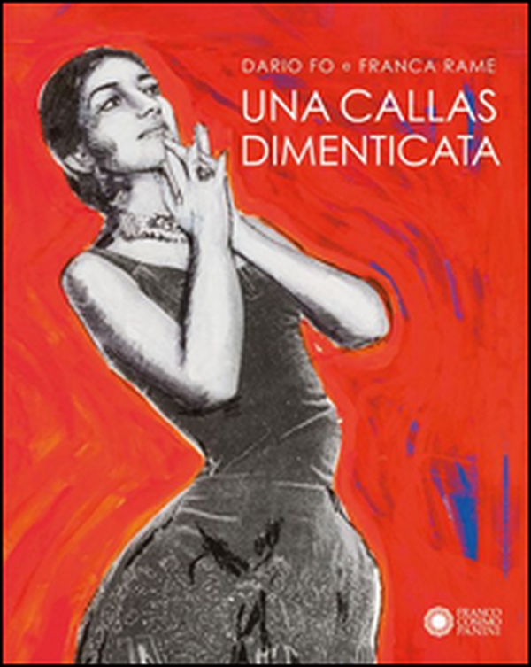 Una Callas dimenticata - Librerie.coop Una Callas dimenticata - Librerie.coop