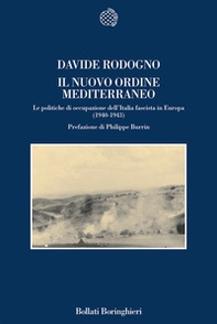 Il nuovo ordine mediterraneo. Le politiche di occupazione dell'Italia fascista in Europa (1940-1943) - Librerie.coop Il nuovo ordine mediterraneo. Le politiche di occupazione dell'Italia fascista in Europa (1940-1943) - Librerie.coop