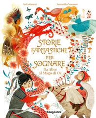 Storie fantastiche per sognare. Da Alice al Mago di Oz - Librerie.coop
