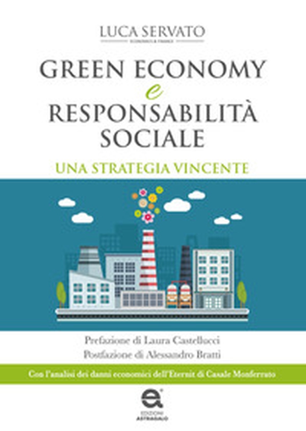 Green economy e responsabilità sociale. Una strategia vincente - Librerie.coop Green economy e responsabilità sociale. Una strategia vincente - Librerie.coop