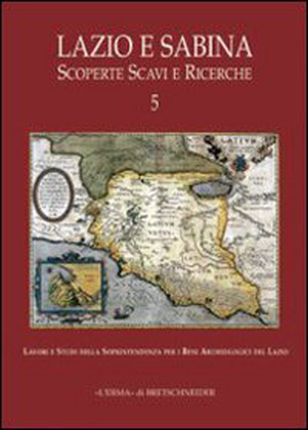 Lazio e Sabina. Scoperte scavi e ricerche - Vol. 5 - Librerie.coop