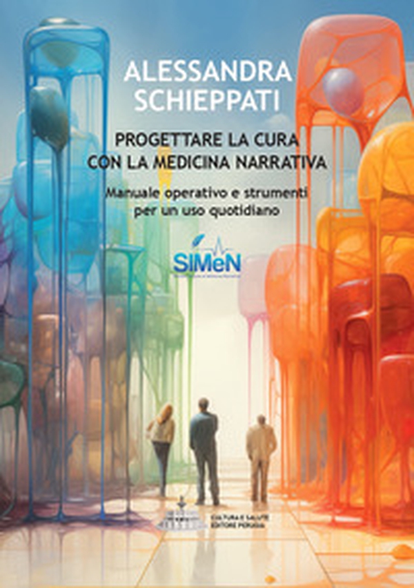 Progettare la cura con la medicina narrativa. Manuale operativo e strumenti per un uso quotidiano - Librerie.coop Progettare la cura con la medicina narrativa. Manuale operativo e strumenti per un uso quotidiano - Librerie.coop