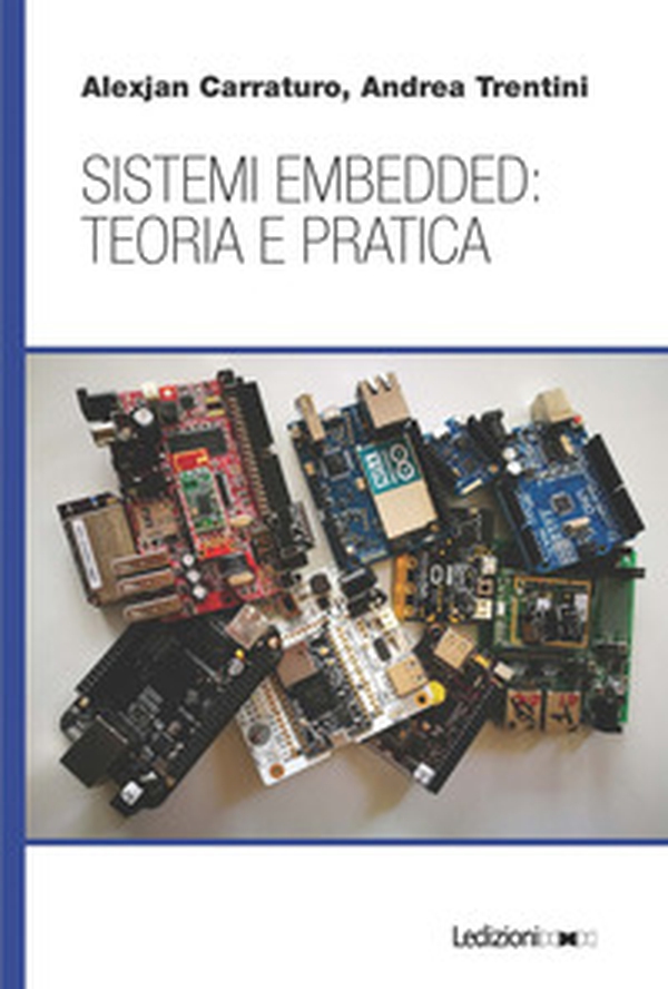 Sistemi embedded: teoria e pratica - Librerie.coop Sistemi embedded: teoria e pratica - Librerie.coop