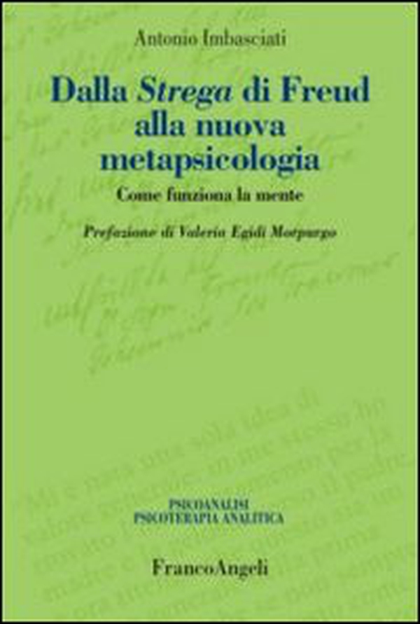 Dalla strega di Freud alla nuova metapsicologia. Come funziona la mente - Librerie.coop Dalla strega di Freud alla nuova metapsicologia. Come funziona la mente - Librerie.coop