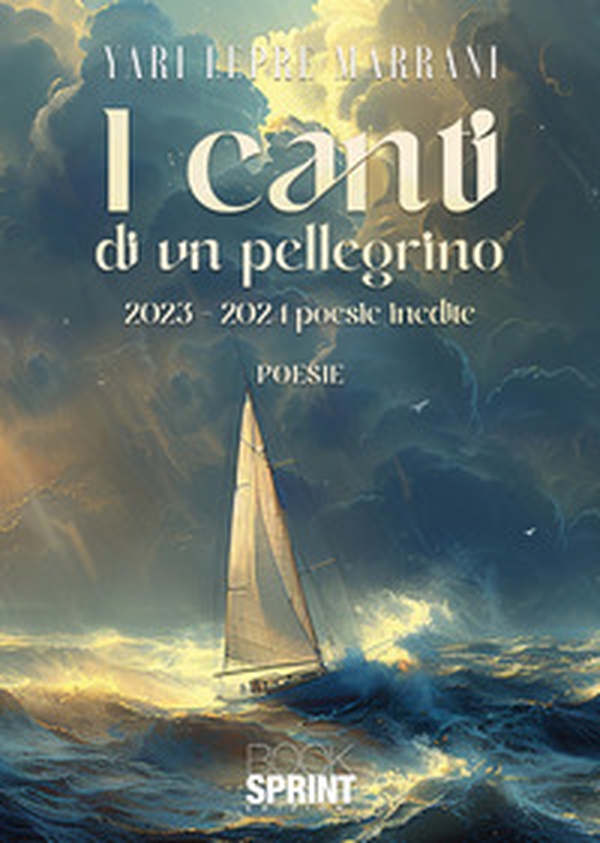 I canti di un pellegrino. 2023-2024 poesie inedite - Librerie.coop I canti di un pellegrino. 2023-2024 poesie inedite - Librerie.coop