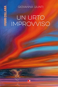 Un urto improvviso - Librerie.coop Un urto improvviso - Librerie.coop