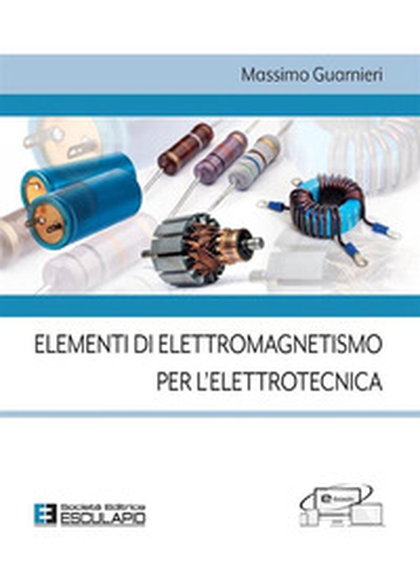 Elementi di elettromagnetismo per l'elettrotecnica - Librerie.coop Elementi di elettromagnetismo per l'elettrotecnica - Librerie.coop