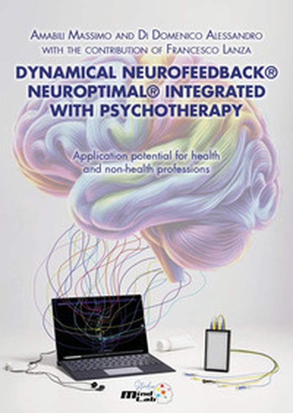 Dynamical neurofeedback® neuroptimal® integrated with psychotherapy. Application potential for health and non-health professions - Librerie.coop Dynamical neurofeedback® neuroptimal® integrated with psychotherapy. Application potential for health and non-health professions - Librerie.coop