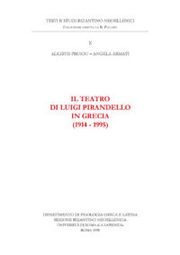 Il teatro di Luigi Pirandello in Grecia (1914-1995). Ediz. anastatica - Librerie.coop Il teatro di Luigi Pirandello in Grecia (1914-1995). Ediz. anastatica - Librerie.coop