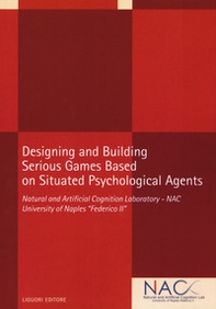 Designing and building serious games based on situated psychological agents - Librerie.coop