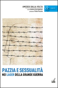 Pazzia e sessualità nei lager della grande guerra - Librerie.coop