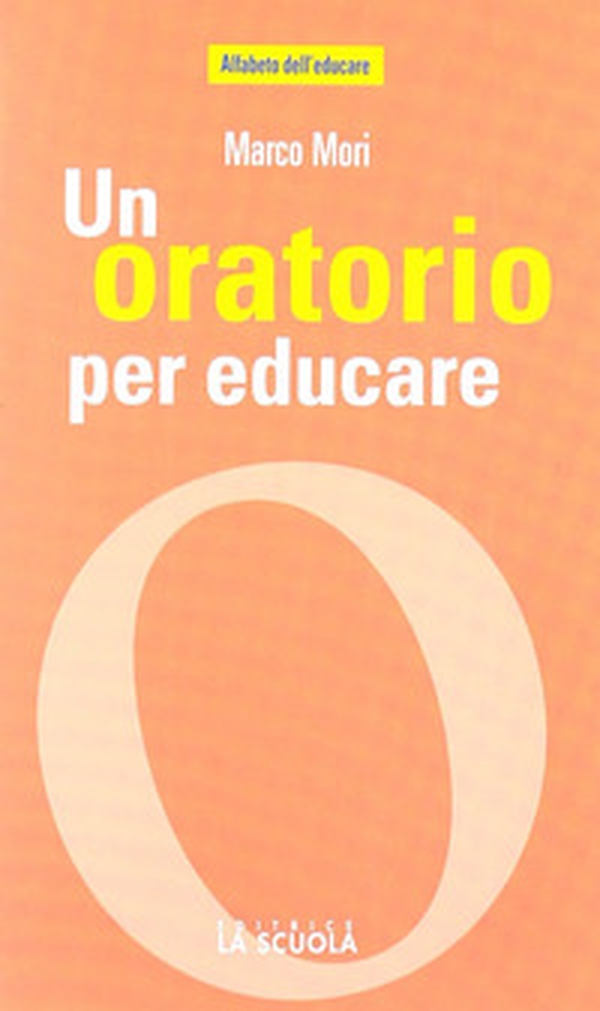 Un oratorio per educare - Librerie.coop Un oratorio per educare - Librerie.coop