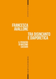 Tra disincanto e diaporetica. Il pensiero di Massimo Cacciari - Librerie.coop
