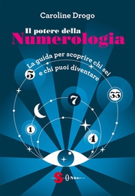 Il potere della numerologia. La guida per scoprire chi sei e chi puoi diventare - Librerie.coop Il potere della numerologia. La guida per scoprire chi sei e chi puoi diventare - Librerie.coop