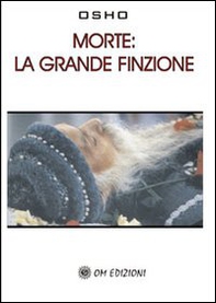 Morte. La grande finzione - Librerie.coop