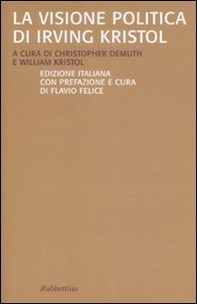 La visione politica di Irving Kristol - Librerie.coop La visione politica di Irving Kristol - Librerie.coop