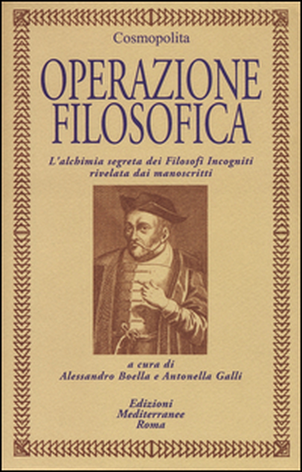Operazione filosofica. L'alchimia segreta dei Filofosi Incogniti rivelata dai manoscritti - Librerie.coop Operazione filosofica. L'alchimia segreta dei Filofosi Incogniti rivelata dai manoscritti - Librerie.coop